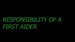 ROLES AND RESPONSIBILITY OF A FIRST AIDER || WHAT ARE 20 RESPONSIBILITY OF A FIRST AIDER