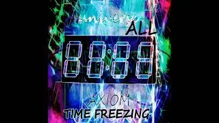 UniversAll Axiom - Time Freezing [Fast Experimental Psychedelic~Acid Drum & Bass]