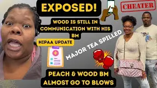 🪵WOOD BM EXPOSES 🍑PEACH MCINTYRE & WOOD IS SNEAKING & CALLING 📞  OMG 👀😱 MAJOR TEA SPILLED ☕️ 
