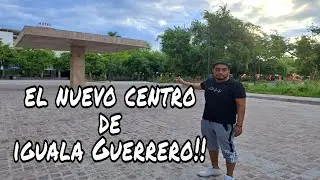 Iguala Guerrero su remodelación del centro !!!🤔🙂