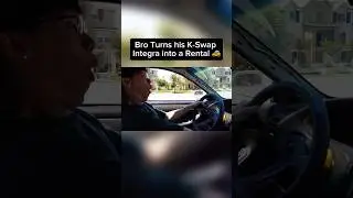 Bro Turns his K-Swap Integra into a Rental🚕#shorts