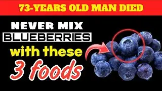 STOP Eating Blueberries Like This &mdash; 3 Food Mistakes to Avoid!