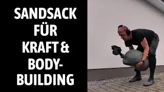 Sandsacktraining f&uuml;r Hypertrophie, Krafttraining und Bodybuilding -- geht das?