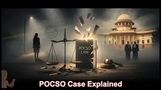 POCSO Case Explained: Supreme Court&rsquo;s Most Sensitive Judgment (2025)#pocsoact #supremecourtjudgments