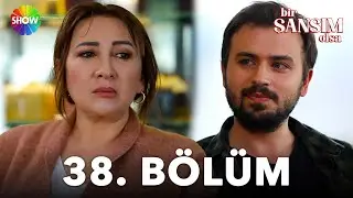 Bir Şansım Olsa 38. Bölüm