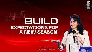 BUILD EXPECTATIONS FOR A NEW SEASON  | TAMIL SERMON | PS. DEVI CHANDRAN