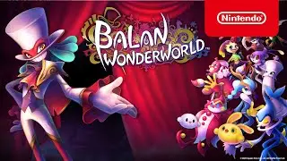 Balan Wonderworld - A Hero or Two Trailer - Nintendo Switch