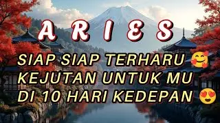 ARIES 💐 Siap siap Terharu, Kejutan Untukmu Di 10 hari kedepan 💥🔥