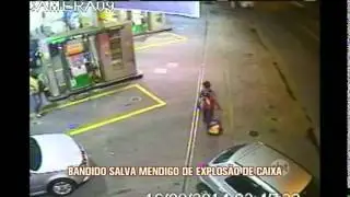Bandido salva vida de pedestre em explosão de caixa eletrônico