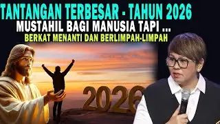 TANTANGAN TERBESAR - TAHUN 2026 - MUSTAHIL BAGI MANUSIA TAPI ..  BERKAT MENANTI DAN BERLIMPAH-LIMPAH