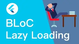Flutter BLoC Lazy Loading