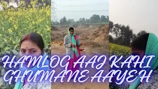 HAMLOG AAJ KAHI GHUMANE AAYE H