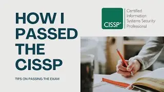 How I Passed My CISSP....and YOU can too!