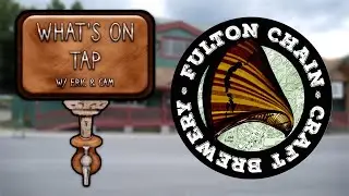 What's On Tap - Fulton Chain Craft Brewery, Old Forge, NY (S1E10)