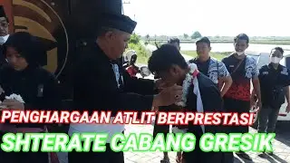 Apresiasi Bagi Atlit  Berprestasi SHTerate Cab Gresik.