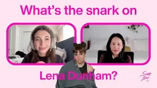 What&rsquo;s the Snark on Lena Dunham?