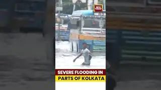 Severe Flooding Witnessed In Parts Of Kolkata Following Heavy Rain | India Today