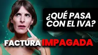 ¿Puedo recuperar el IVA de facturas impagadas? Consíguelo en 5 pasos