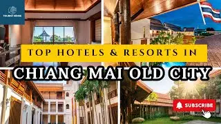 Top CHIANG MAI OLD CITY Hotels & Resorts [LUXURY/MID-RANGE][RESEARCH-BASED]