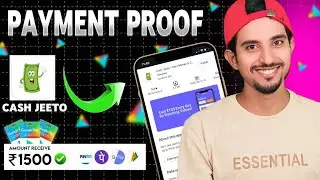 Cash Jeeto App Payment Proof | Cash Jeeto App Real Or Fake | Cash Jeeto App Payment Problem