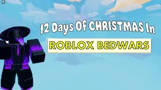 12 Days of Christmas in ROBLOX BEDWARS - IHasZero