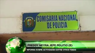 FREDDY NEYRA JEFE POLITICO E INFORMA SOBRE ACTIVIDADES