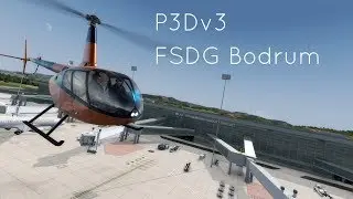 P3Dv3.4: FSDG Bodrum First Look in 4K