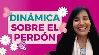 DINÁMICA sobre la necesidad de PERDONAR.