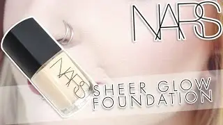 Review & Swatches: NARS Sheer Glow Foundation | Application Demo