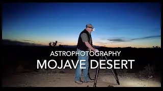 Astrophotography - High Elevation Mojave Desert Bortle 3 Skies