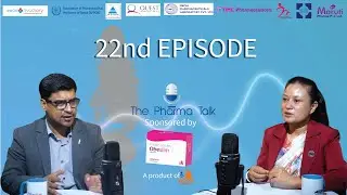 The Pharma Talk |Ep. 22 Antibiotic Resistance & Awareness:Usha Tandukar on Nepal&rsquo;s Fight Against AMR