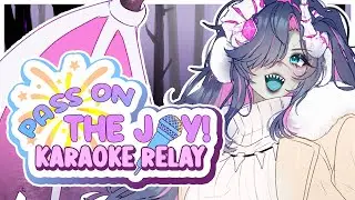 PASS ON THE JOY KARAOKE RELAY