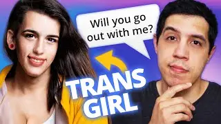 The TRUTH About Dating a Trans Girl (What You NEED To Know!)