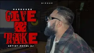🔥 GIVE & TAKE - ROYAL AJ | Official Music Video | Hindi Rap 🔥@Mafiaz_36 