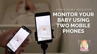 Annie Baby Monitor app 👶 Watch Your Baby Using Two Mobile Phones 📱✨