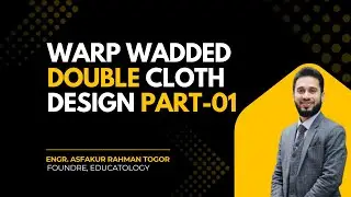 Warp Wadded Double  Cloth  Design Part-01 Step by Step Fabric Structure । Engr.Asfakur Rahman Togor