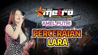 PERCERAIAN LARA - AMEL PUTRI // ALL NEW METRO // ANIJAYA AUDIO - AIRIN DIGIMEDIA
