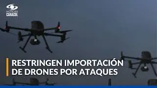 Gobierno impone restricciones a importación de drones tras más de 400 ataques con explosivos