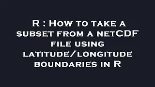 R : How to take a subset from a netCDF file using latitude/longitude boundaries in R