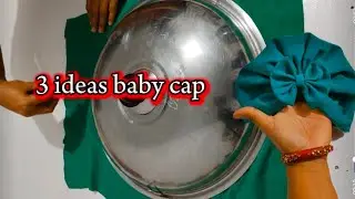 3 ideas baby cap cutting and stitching #diy #stitching #sewing #trending
