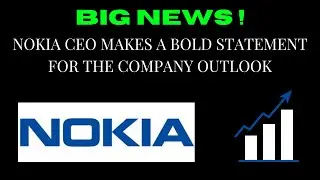 ВАЖНЫЕ НОВОСТИ ОТ ГЕНЕРАЛЬНОГО ДИРЕКТОРА КОМПАНИИ NOKIA STOCK | АНАЛИЗ ГРАФИКА АКЦИЙ NOKIA NOK ПРОДОЛЖИТ ЛИ ОНА РАБОТАТЬ?