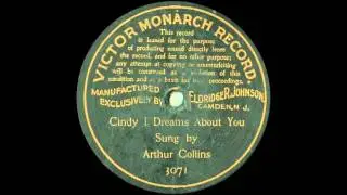 Arthur Collins (1) -- Cindy, I dreams about you