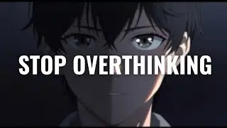 Your Mind Is Not Your Enemy — Overthinking Is | Anime Motivation for Mental Clarity