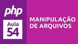 PHP 7 Course - Lesson 54 - File Manipulation