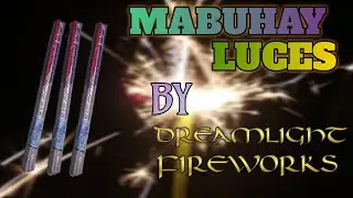 Mabuhay Luces by Dreamlight Fireworks