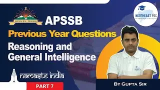 APSSB PYQs Part 7 | Reasoning by Ashok Sir | Northeast PSC | Previous Year Questions & Strategy