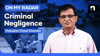 Pakistan&rsquo;s Flood Catastrophe: Climate Emergency or Criminal Negligence? | Kamran Khan | On My Radar