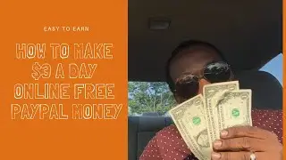 How To Make $3 a Day Online Free PayPal Money