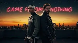 Chris Brown ft Post Malone Style &ndash; Came From Nothing | Inspirational Success Anthem