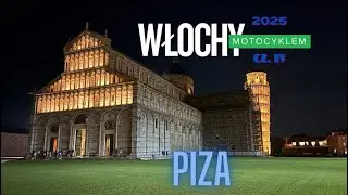 Włochy motocyklem 2025 cz  IV - Piza